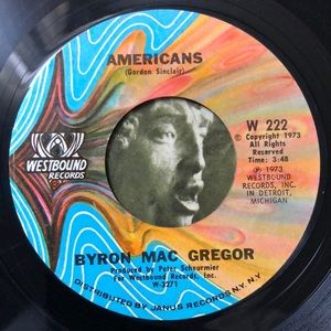 Byron MacGregor Americans Vinyl 45 Record '73